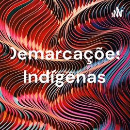 Demarcações Indígenas