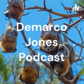 Demarco Jones Podcast