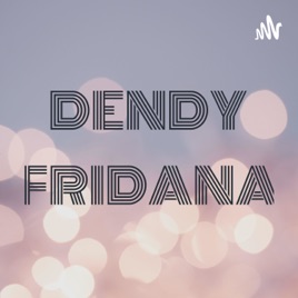 DENDY FRIDANA