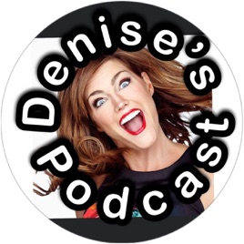 Denise's Podcast