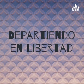 Departiendo en Libertad
