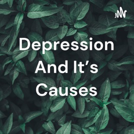 Depression And It's Causes