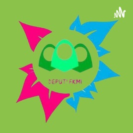 DEPUTI FKMI PODCAST