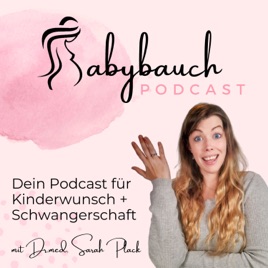 Der Babybauch Podcast - dein Podcast für Kinderwunsch und Schwangerschaft