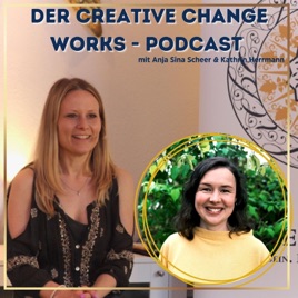 Der Creative Change Works mit Anja Sina Scheer & Kathrin Herrmann