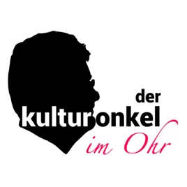 Der Kulturonkel im Ohr