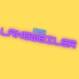 Der Langweiler Podcast