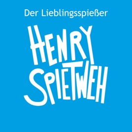 Der Lieblingsspießer von Henry Spietweh