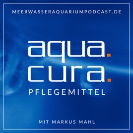 DER Meerwasseraquariumpodcast mit Markus Mahl