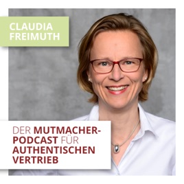 Der Mutmacher-Podcast für authentischen Vertrieb