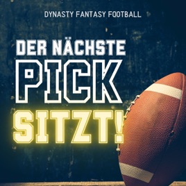 Der nächste Pick sitzt - Dynasty Fantasy Football Podcast