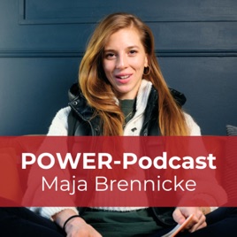 Der Power-Podcast mit Maja Brennicke
