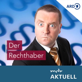 Der Rechthaber von MDR AKTUELL
