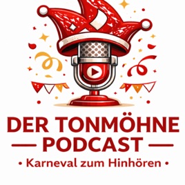 Der Tonmöhne Podcast - Karneval zum Hinhören!