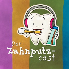Der Zahnputzcast