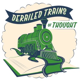 Derailed Trains of Thought