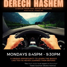 Derech HaShem with Rabbi Aryeh Shulman