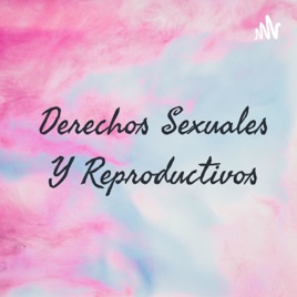 Derechos Sexuales Y Reproductivos
