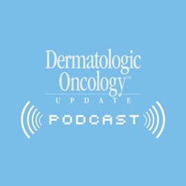 Dermatologic Oncology Update