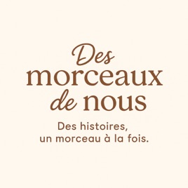 Des morceaux de nous. Des histoires , un morceau à la fois.