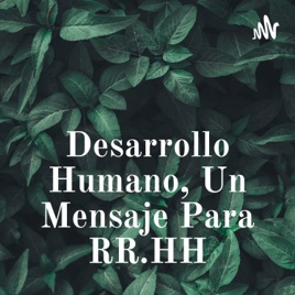 Desarrollo Humano, Un Mensaje Para RR.HH