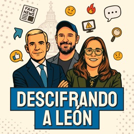Descifrando a León con Javier Martínez Brocal, Inés San Martín y José Manuel De Urquidi