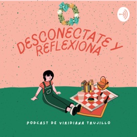 Desconéctate y reflexiona