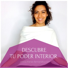 Descubre tu poder interior con Diana Fernández | Coach Espiritual