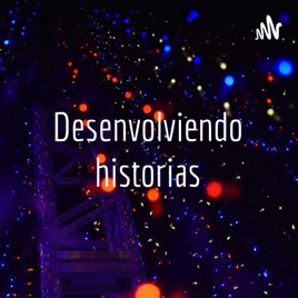 Desenvolviendo historias