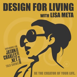 DESIGN FOR LIVING with Lisa Meta