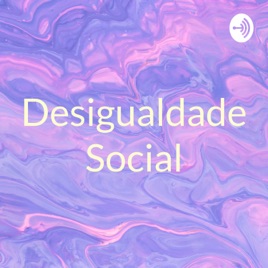 Desigualdade Social