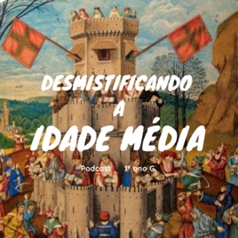 Desmistificando a Idade Média