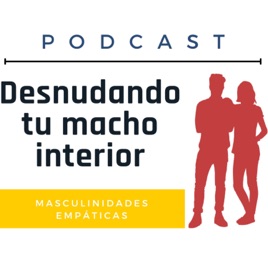 Desnudando tu macho interior