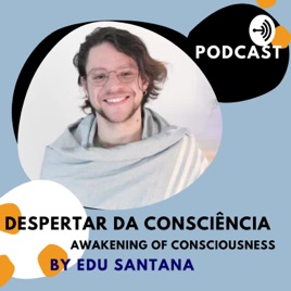 Despertar da Consciência - Awakening of Consciousness
