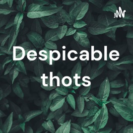 Despicable thots