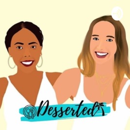 Desserted with Lindi & Grace