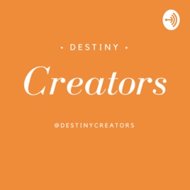 Destiny Creators