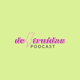 Destruidas