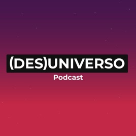 DESUNIVERSO PODCAST