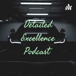 Detailed Excellence Podcast