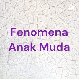Fenomena Anak Muda