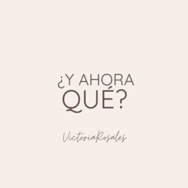 ¿Y ahora qué?