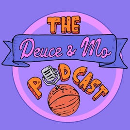 Deuce & Mo: A Sacramento Kings, NBA & WNBA podcast