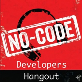 DevelopersHangout and No-Code News