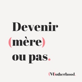 Devenir mère ou pas ?
