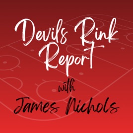 Devils Rink Report with James Nichols