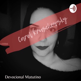 DEVOCIONAL MATUTINO POR CAROL KRUSCHEWSKY