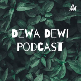 Dewa Dewi Podcast