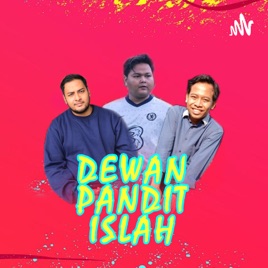 Dewan Pundit Islah "PODCAST"