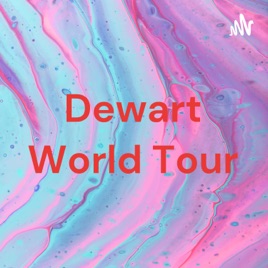 Dewart World Tour